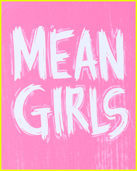 'Mean Girls' Movie Musical Has 3 New Stars!