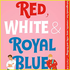 'Red, White, & Royal Blue' Movie Adaptation Gets R-Rating & Fans Are Ecstatic!